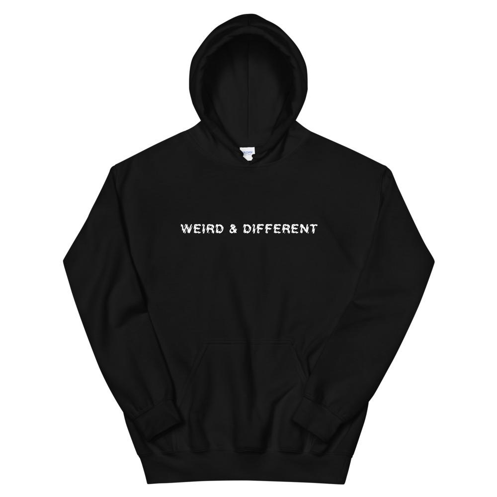 Weird & Different Hoodie - Weird & Different