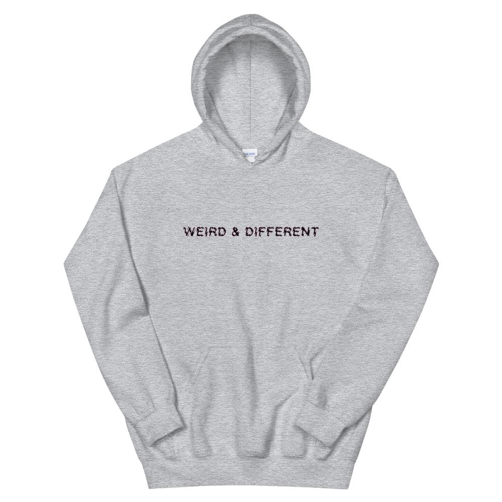 Weird & Different Hoodie - Weird & Different